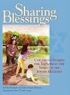 Sharing Blessings: Children's Stories for Exploring the Spirit of the Jewish Holidays