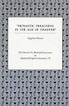 Monastic Preaching in the Age of Chaucer (Morton W. Bloomfield Lectures on Medieval English Literature)