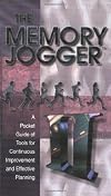 The Memory Jogger II: A Pocket Guide of Tools for Continuous Improvement and Effective Planning