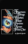 Fourteen Things Witches Hope Parents Never Find Out