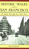 Historic Walks In San Francisco 18 Trails Through The Citys Past