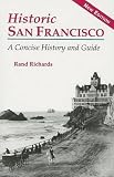Historic San Francisco A Concise History And Guide