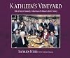 Kathleen's Vineyard: The Fetzer Family Matriarch Shares Her Story