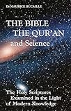 The Bible The Quran And Science The Holy Scriptures Examined In The Light Of Modern Knowledge