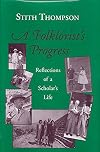 A folklorist's progress : reflections of a scholar's life