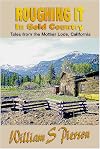 Roughing It In Gold Country