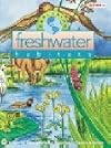 Exploring Freshwater Habitats (Exploring Habitats)