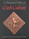 A Thousand Years of Czech Culture: Riches from the National Museum in Prague