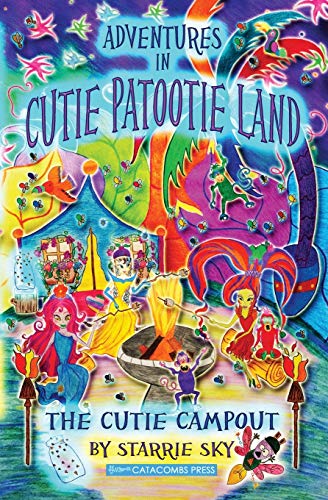 Adventures in Cutie Patootie Land and The Cutie Campout