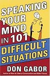 Speaking Your Mind in 101 Difficult Situations