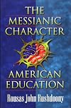 The Messianic Character of American Education