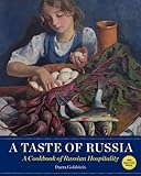 A Taste Of Russia A Cookbook Of Russian Hospitality