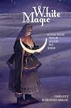 White Magic: Russian Emigre Tales of Mystery and Terror