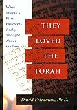 They Loved The Torah What Yeshuas First Followers Really Thought About The Law