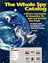 Whole Spy Catalog: A Resource Encyclopedia for Researchers, PI's, Spies, and Generally Nosy People