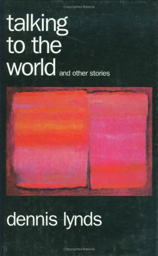 Talking to the World and Other Stories cover