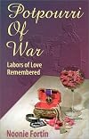 Potpourri of war : labors of love remembered