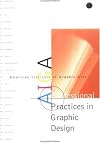 AIGA Professional Practices in Graphic Design: American Institute of Graphic Arts