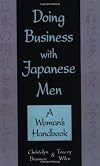 Doing Business with Japanese Men: A Woman's Handbook