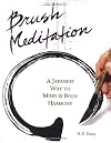 Brush Meditation: A Japanese Way to Mind & Body Harmony