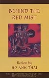 Behind the Red Mist: Short Fiction by Ho Anh Thai (Voices from Vietnam)