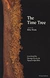 The Time Tree: Selected Poems of Huu Thinh