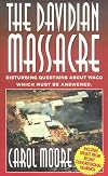 Davidian Massacre: Disturbing Questions About Waco Which Must Be Answered
