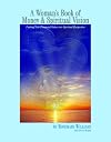 A Woman's Book of Money and Spiritual Vision: Putting Your Financial Values into Spiritual Perspective