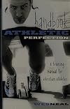 The Handbook on Athletic Perfection: A Training Manual for Christian Athletes