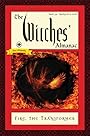 The Witches' Almanac, Issue 34, Spring 2015-Spring 2016: Fire: The Transformer - Theitic