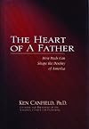 The Heart of a Father: How Dads Can Shape the Destiny of America