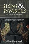 Signs & Symbols of Primordial Man: The Evolution of Religious Doctrines from the Eschatology of the Ancient Egyptians
