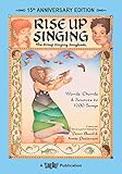 Rise Up Singing: The Group Singing Songbook (15th Anniversary Edition)