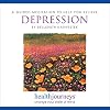 Health Journeys: A Meditation to Help You Relieve Depression (CD)