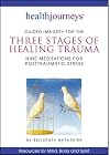 Health Journeys: Guided Imagery for the Three Stages of Healing Trauma--Nine Meditations for Posttraumatic Stress