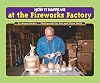 How It Happens at the Fireworks Factory