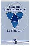 Logic and Visual Information (Center for the Study of Language and Information - Lecture Notes)