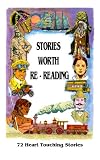 Stories Worth Re-Reading: 72 Heart Touching Stories
