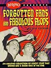 Forgotten Fads and Fabulous Flops: An Amazing Collection of Goofy Stuff That Seemed Like a Good Idea at the Time