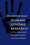 Human Genome Research:: And the Challenge of Contingent Future Persons