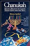 Chanukah: Eight Nights of Light, Eight Gifts for the Soul