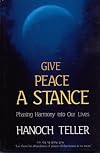 Give Peace a Stance: Stories and Advice on Promoting and Maintaining Peace