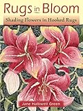 Rugs In Bloom Shading Flowers In Hooked Rugs