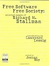 Free Software, Free Society: Selected Essays of Richard M. Stallman