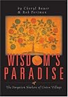 Wisdom's Paradise: The Forgotten Shakers Of Union Village