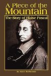 A Piece of the Mountain:The Story of Blaise Pascal