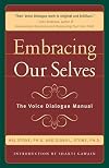 Embracing Ourselves: The Voice Dialogue Manual