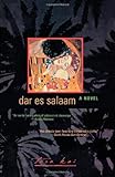 Dar es Salaam: A Novel