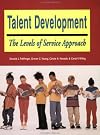 Talent Development: The Levels of Service Approach