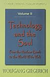 Technology and the Soul (Collected English Papers) Vol. 2